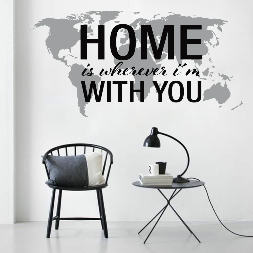 Home Is Wherever Im With You Moonwallstickers Com   Home Is Wherever Im With You 1 